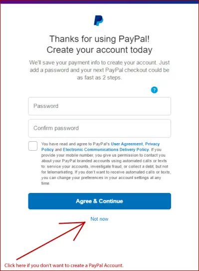 Screenshot showing to click Not now button instead of creating a PayPal account